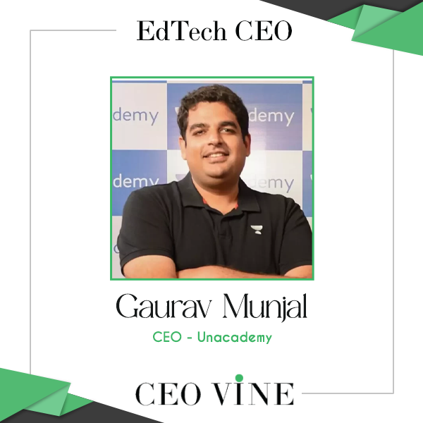 Gaurav Munjal – Co-Founder & CEO, Unacademy Gaurav Munjal - Co-Founder & CEO, Unacademy